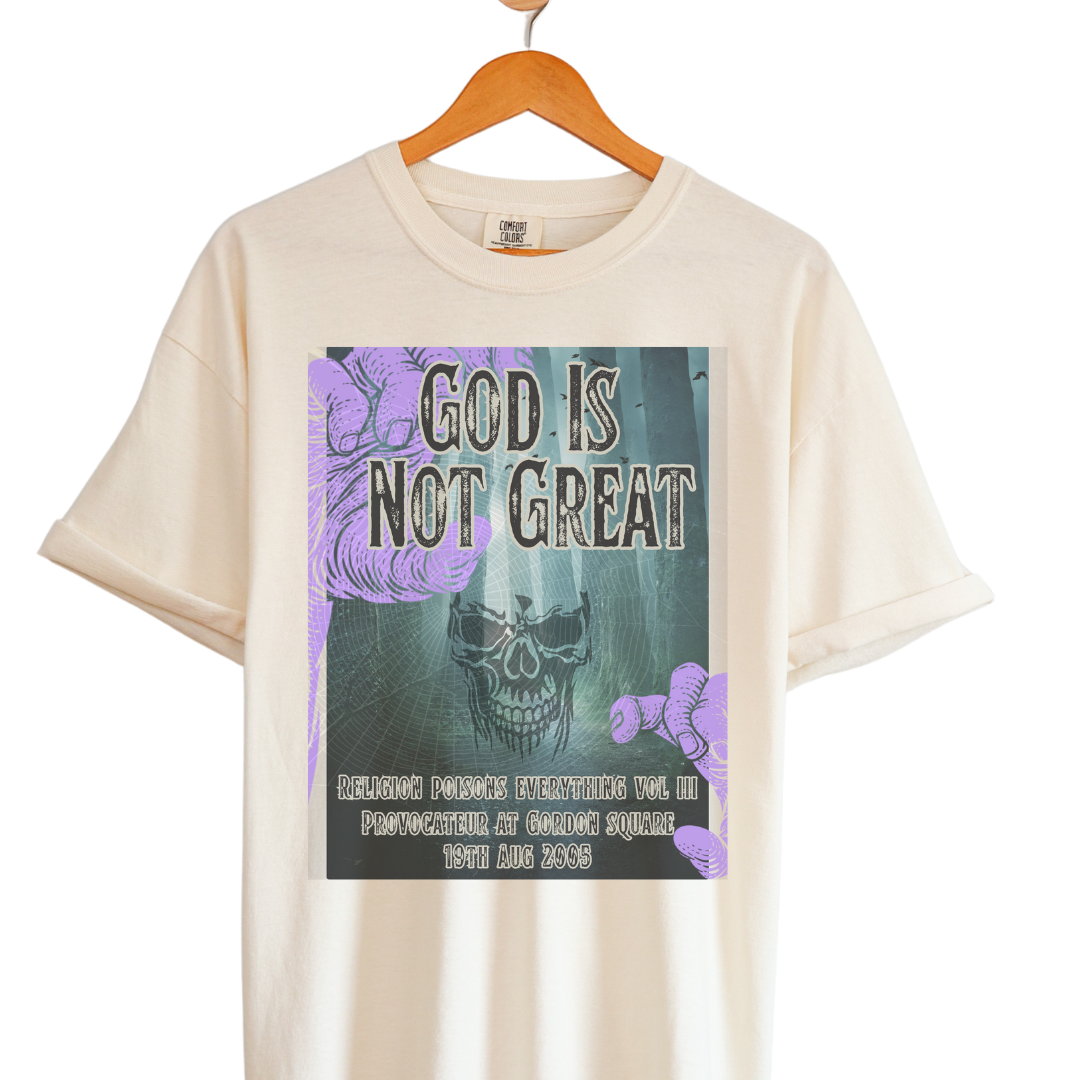 God Is Not Great: Garment-Dyed Tee