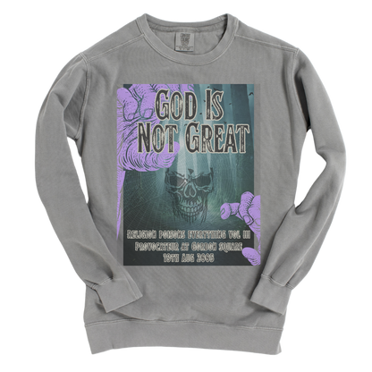 God Is Not Great: Garment-Dyed Sweatshirt