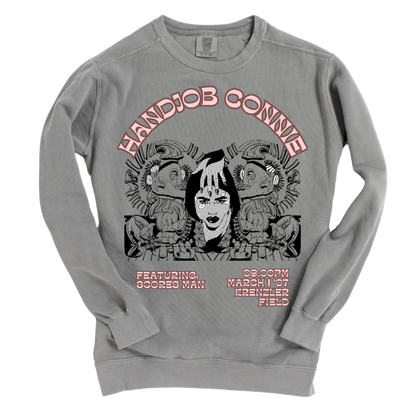 Handjob Connie: Garment-Dyed Sweatshirt